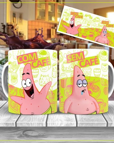 Caneca Patrick Estrela do Bob Esponja – Com Café, Sem Café - Edição Exclusiva!